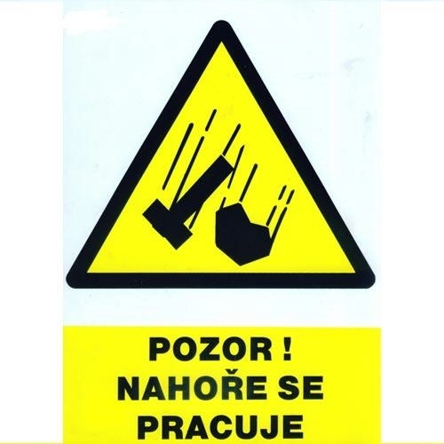Señal de seguridad ¡Atención! Se trabaja arriba A4 plástico